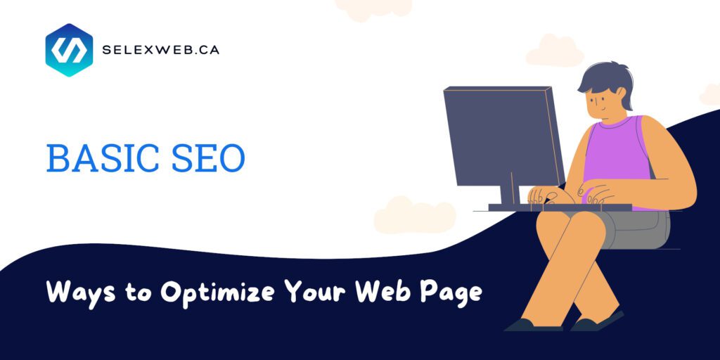 basic SEO ways to optimize your page by Selexweb